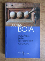 Anticariat: Lucian Boia - Romania, tara de frontiera a Europei