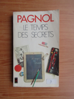 Anticariat: Marcel Pagnol - Le temps des secrets