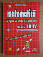 Marcela Penes - Matematica. Culegere de exercitii si probleme, clasele III-IV