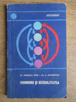 Anticariat: Marcela Pitis - Hormonii si sexualitatea