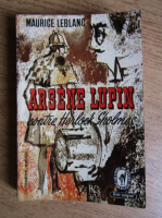 Maurice Leblanc - Arsene Lupin contre Herlock Sholmes