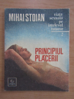 Mihai Stoian - Principiul placerii (volumul 2)
