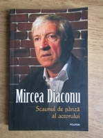 Mircea Diaconu - Scaunul de panza al actorului