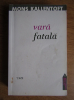 Mons Kallentoft - Vara fatala