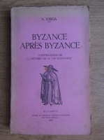 N. Iorga - Byzance apres byzance (1935)