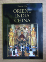 Orient. India. China
