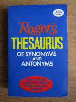 Peter Mark Roget - Roget's Thesaurus of synonyms and antonyms