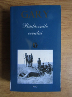 Anticariat: Romain Gary - Radacinile cerului