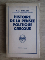 T. A. Sinclair - Histoire de la pensee politique grecque