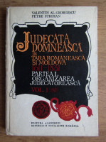 Valentin Al. Georgescu - Judecata domneasca in Tara Romaneasca si Moldova 1611-1831 (volumul 1)