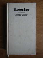 Vladimir Ilici Lenin - Opere alese