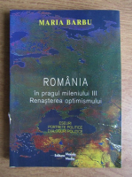 Anticariat: Barbu Maria - Romania in pragul mileniului III. Renasterea optimismului