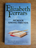 Elizabeth Ferrars - Murder among friends