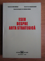 Eugen Badalan - Eseu despre arta strategica