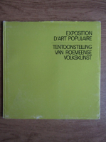 Anticariat: Exposition d'art populaire (editie bilingva franceza-germana)