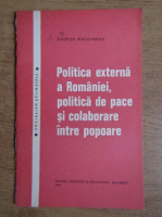 George Macovescu - Politica externa a Romaniei, politica de pace si colaborare intre popoare