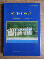 Gerhard Trumler - Athosul. Gradina Maicii Domnului