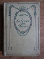 Henry Bordeaux - La Croisee des Chemins (1932)
