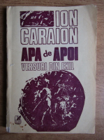 Ion Caraion - Apa de apoi. Versuri din exil