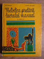 Ion Serdeanu - Metodica predarii lucrului manual in clasele I-VI. Manual pentru liceele pedagogice de invatatori anul III