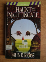 John R. Riggs - Haunt of the nightingale