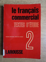 Le francais commercial. Textes d'etude