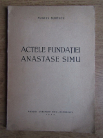Marius Bunescu - Actele fundatiei Anastase Simu (1944)