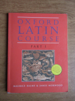 Maurice Balme - Oxford latin course (volumul 1)