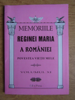 Memoriile Reginei Maria a Romaniei (volumul 11)