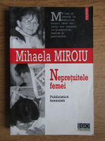 Mihaela Miroiu - Nepretuitele femei