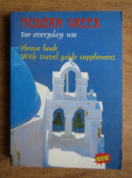 Modern greek for everyday use. Phrase book with travel guide supplement