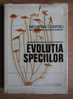 Nichifor Ceapoiu - Evolutia speciilor