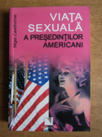 Nigel Cawthorne - Viata sexuala a presedintilor americani