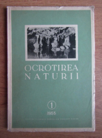 Ocrotirea naturii si a mediului inconjurator. Nr. 1, 1955