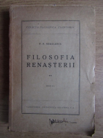 Anticariat: P. P. Negulescu - Filosofia Renasterii (volumul 2, 1945)