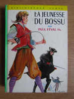 Paul Feval fiul - La jeunesse du bossu