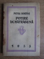 Petre Bortos - Potire de matraguna (1935)