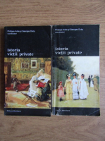 Philippe Aries, Georges Duby - Istoria vietii private. De le Revolutia Franceza la Primul Razboi Mondial (volumele 7 si 8)