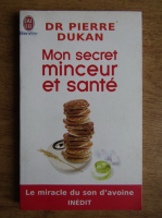 Pierre Dukan - Mon secret minceur et sante