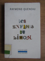 Raymond Queneau - Les enfants du limon