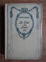Saint Simon - La Cour de Louis XIV (1930)