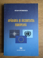 Stan Petrescu - Apararea si Securitatea Europeana