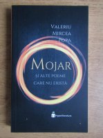 Anticariat: Valeriu Mircea Popa - Mojar si alte poeme care nu exista