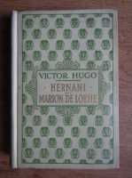 Victor Hugo - Hernani. Marion de Lorme (1931)