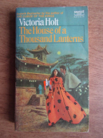 Victoria Holt - The house of a thousand lanterns