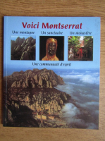 Anticariat: Voici Montserrat. Une communaute d'esprit