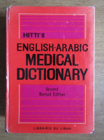 Yusuf K. Hitti - Hitti's medical dictionary, engleza-araba