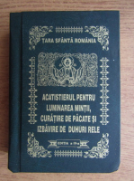 Acatistierul pentru luminarea mintii, curatire de pacate si izbavire de duhuri rele