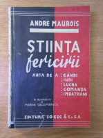 Andre Maurois - Stiinta fericirii (1937)