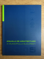 Anuala de arhitectura a Municipiului Bucuresti 2005